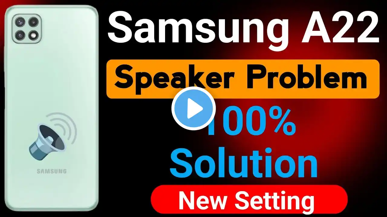 Samsung Galaxy A22 Speaker Not Working | How to Solve Speaker Problem in Samsung A22 Mobile