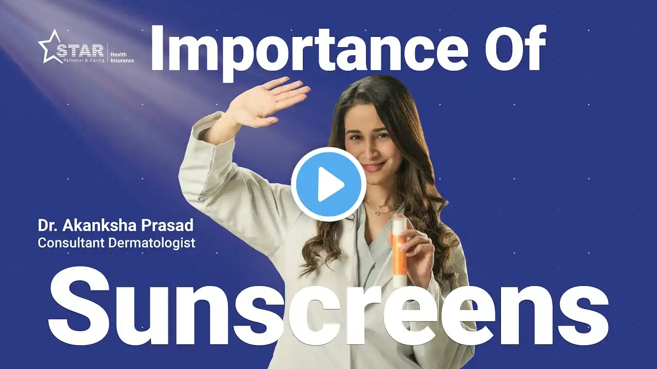 Dermatologist Explains Why Sunscreen is a MUST | Best Sunscreen Based On Your Skin | Star Health