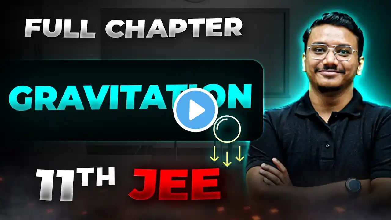 Gravitation FULL CHAPTER | Class 11th Physics | Arjuna JEE