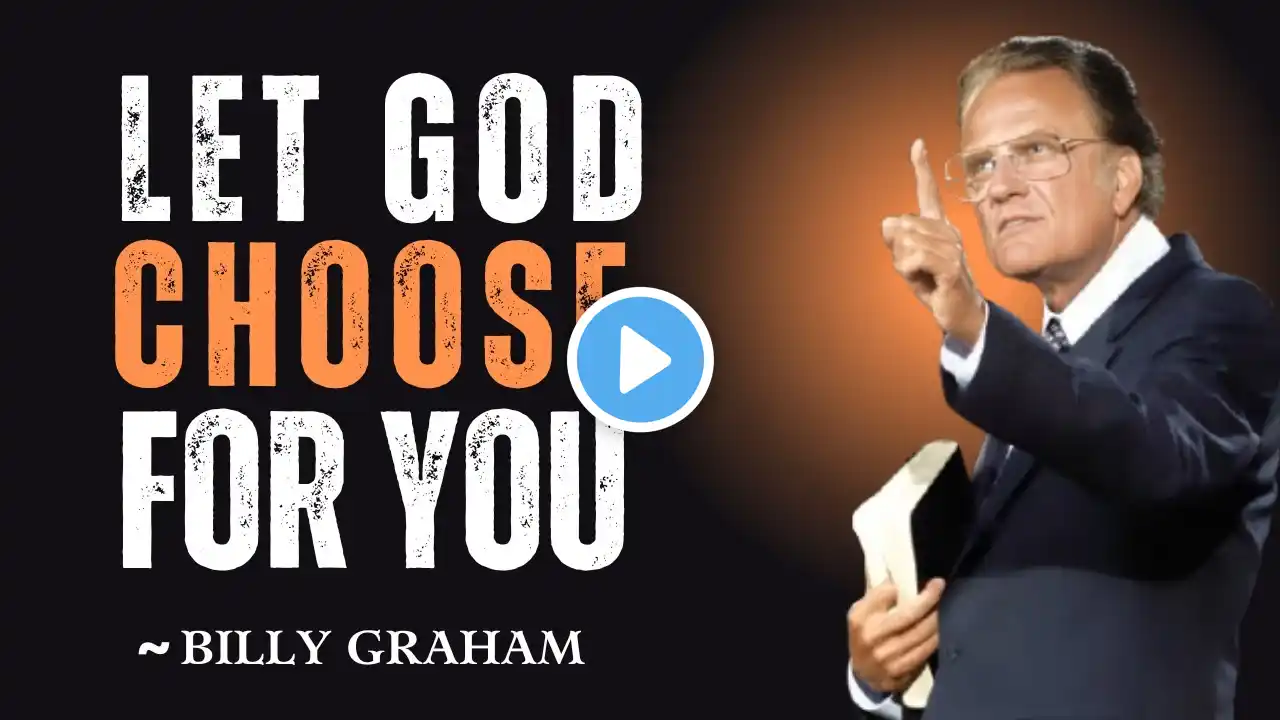 "THIS ONE DECISION WILL CHANGE YOUR LIFE - TRUST GOD'S TIMING!" | BILLY GRAHAM MOTIVATIONAL SPEECH