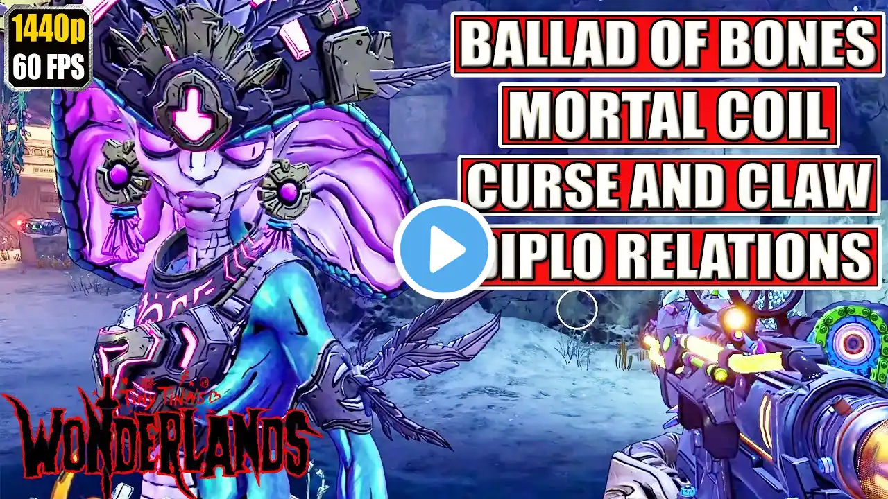 Tiny Tina's Wonderlands [Ballad of Bones - Mortal Coil - Diplomatic Relations] Gameplay Walkthrough