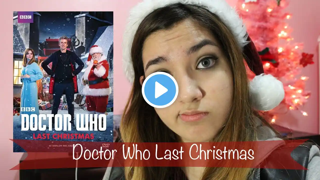 Doctor Who Last Christmas Episode Review