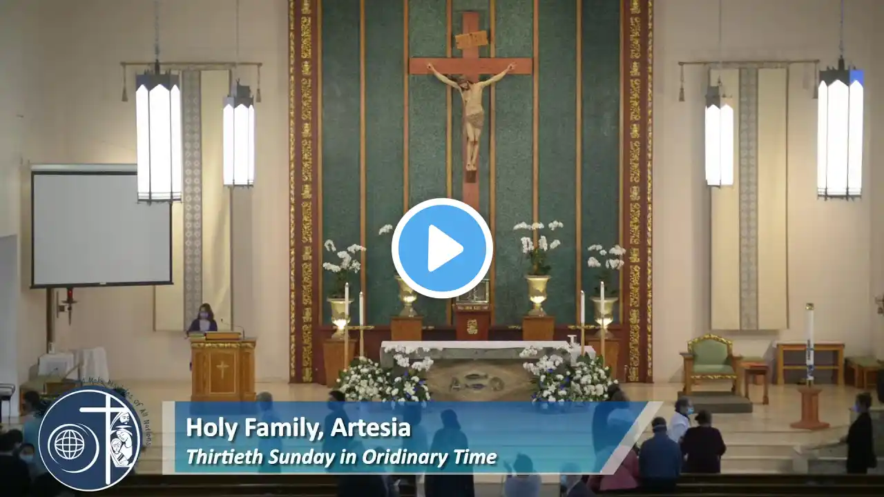 Thirtieth Sunday in Oridinary Time, Oct. 24, 2021, 11:30 AM Mass #HolyFamilyArtesia