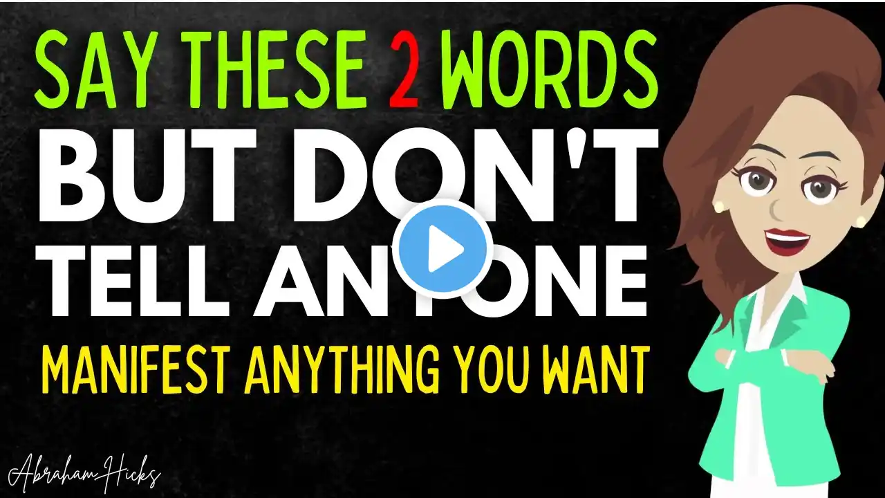 SAY These 2 WORDS, But Don't Tell Anyone ( Manifest Anything You Want )  Abraham Hicks ☘