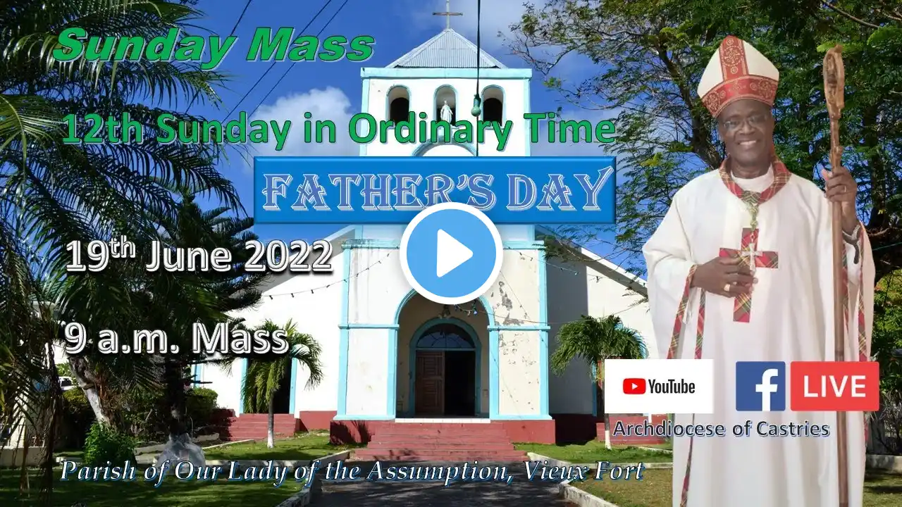 Sunday Mass  -12th Sunday in Ordinary Time (Father's Day)2