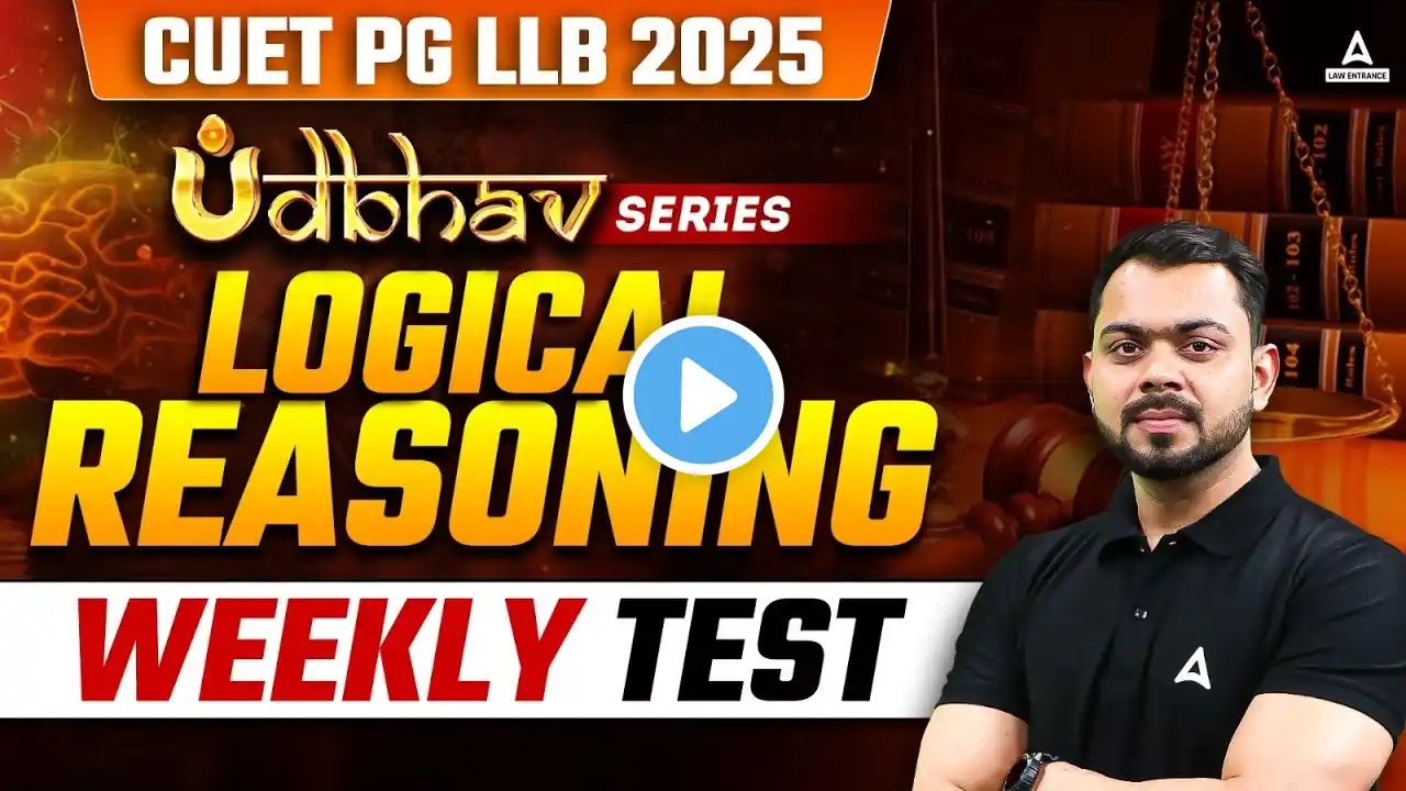 CUET PG LLB/MH-CET LAW 2025 | Logical Reasoning Weekly Test | CUET PG Logical Reasoning   | Sonu Sir