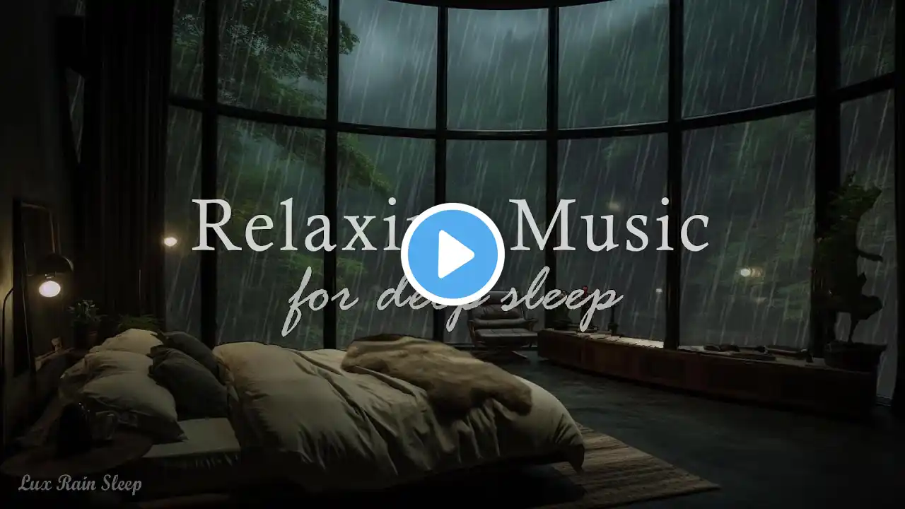 Relaxing Sounds For Sleep 🌧️🌿 Soft Piano and Rain Sounds for Tranquility and Stress Relief 🌧️💤