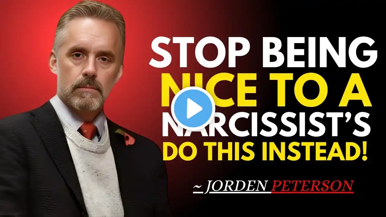 STOP BEING NICE TO A NARCISSISTS - DO THIS INSTEAD || JORDEN PETERSON MOTIVATION