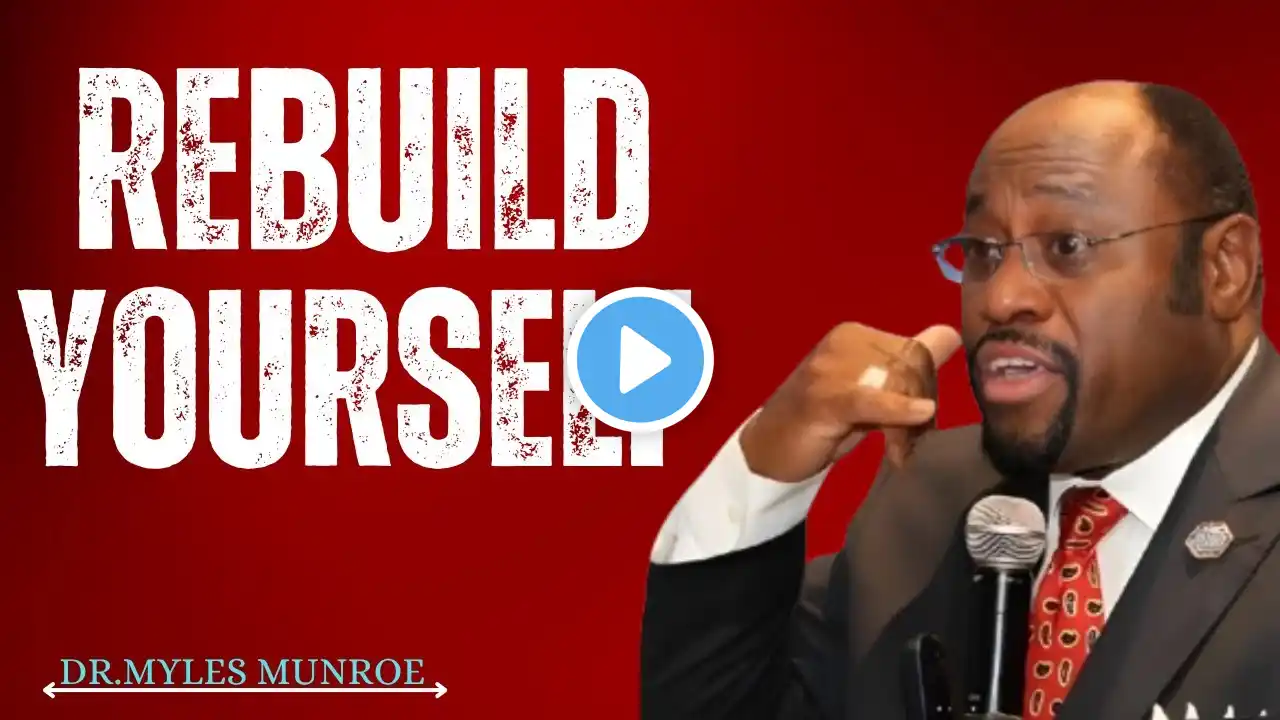 Wake Up And Rebuild Your Life With This# |dr.myles Munroe|#motivational Speech