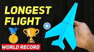 How To Make The WORLD RECORD PAPER AIRPLANE for Flight Time