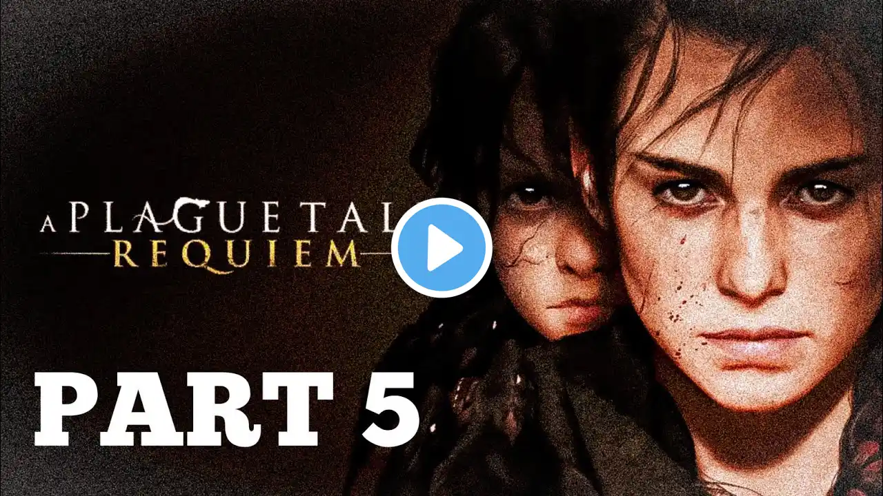 A PLAGUE TALE REQUIEM Gameplay Walkthrough Part 5 FULL GAME [1080P 60FPS PC ULTRA] - No Commentary