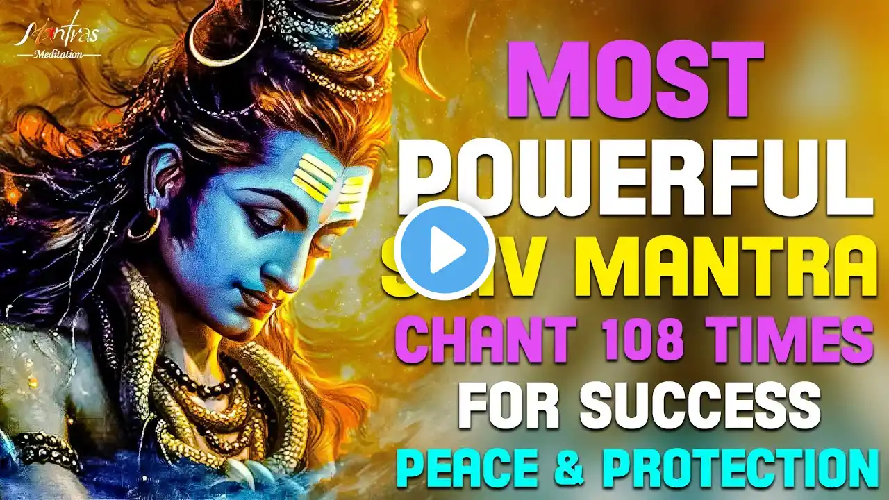 Most Powerful Shiv Mantra | Chant 108 Times for Success, Peace & Protection 🔱🕉️✨