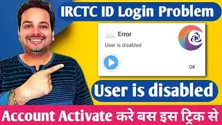 IRCTC User id disabled solutions | how to activate disabled irctc Account | User is disabled irctc