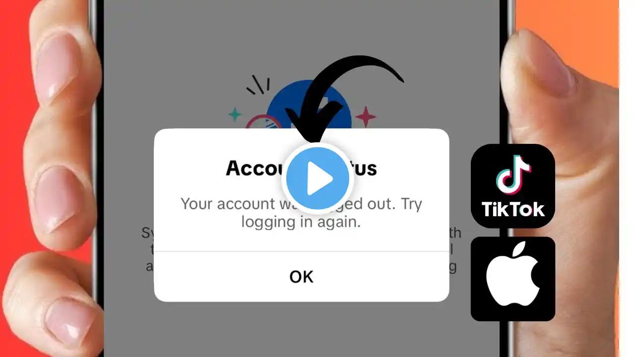 How to Fix TikTok 'Your Account was Logged out Try Logging in Again' on iPhone