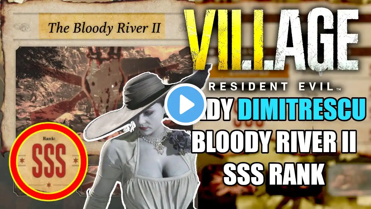 How To Get SSS Rank in The Bloody River 2 as Dimitrescu - Resident Evil Village Mercenaries DLC