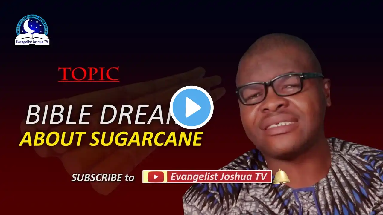 Bible Dream About SUGARCANE - Seeing, Eating, Cutting, Buying Sugarcane Meaning and Symbolism