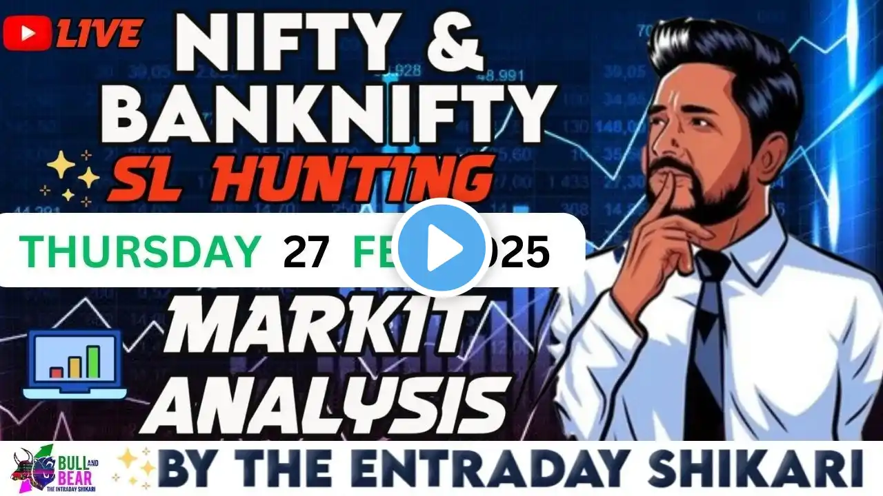 Nifty & Banknifty Analysis| STOP LOSS HUNTING | Prediction For 27 Feb 2025