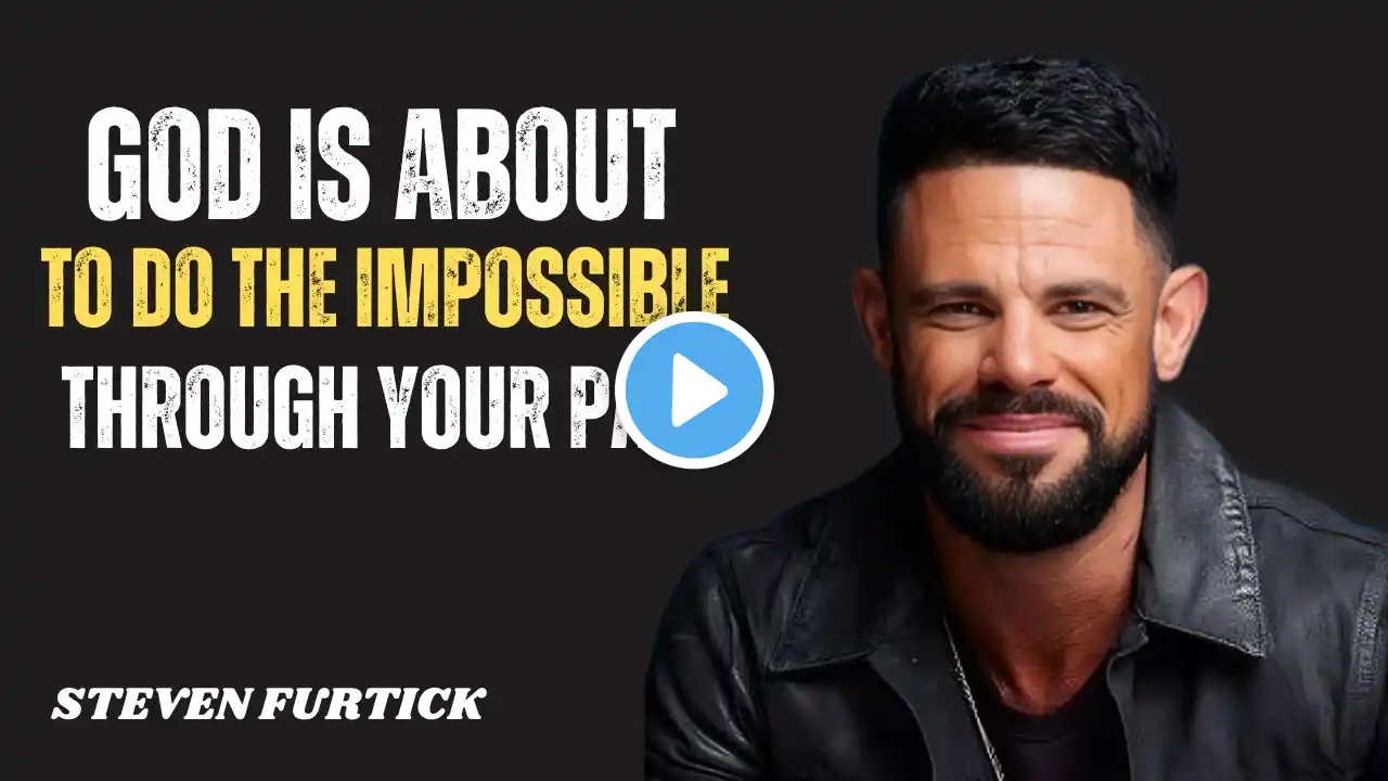 "God Is About to Do The Impossible Through Your Pain" | Steven Furtick
