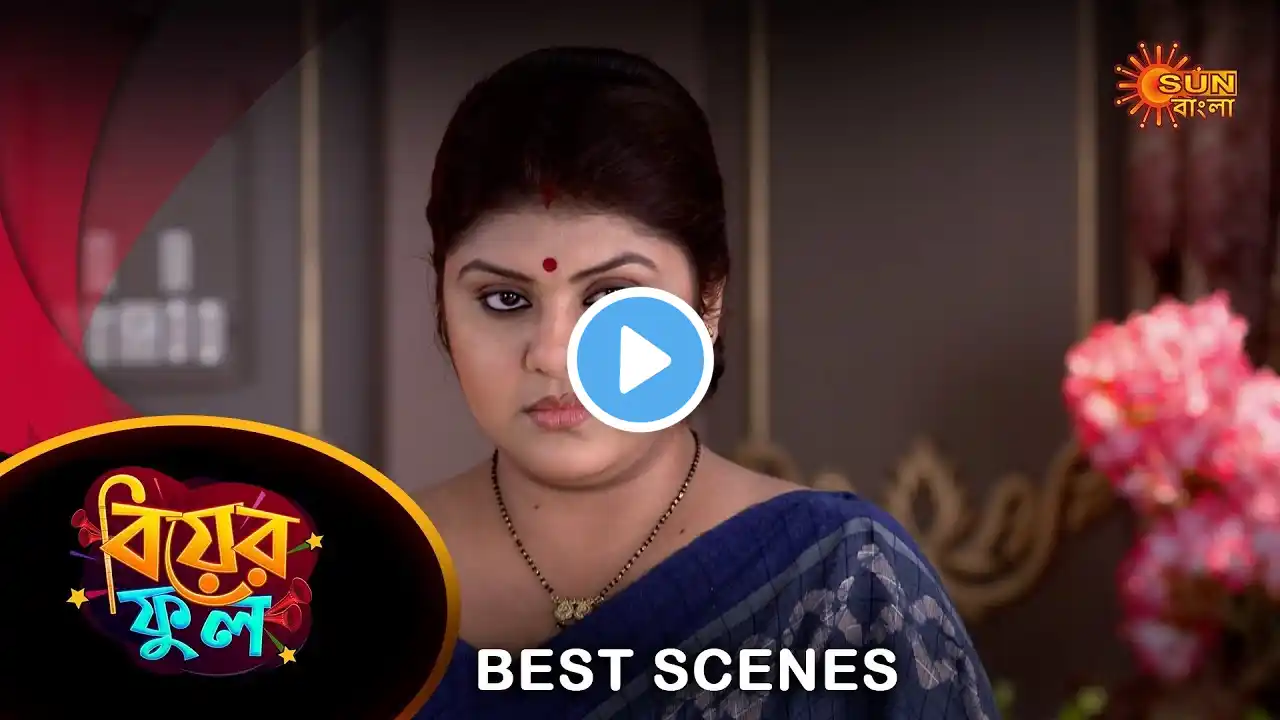 Biyer Phool - Best Scene |20 Jan 2024 | Full Ep FREE on SUN NXT | Sun Bangla Serial