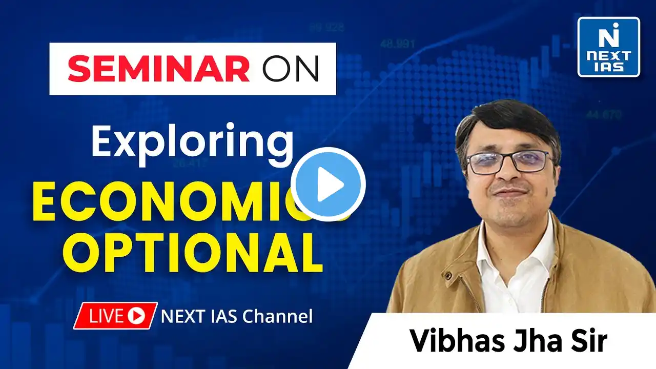 Economics Optional Strategy Session by Vibhas Jha Sir I UPSC Optional | NEXT IAS