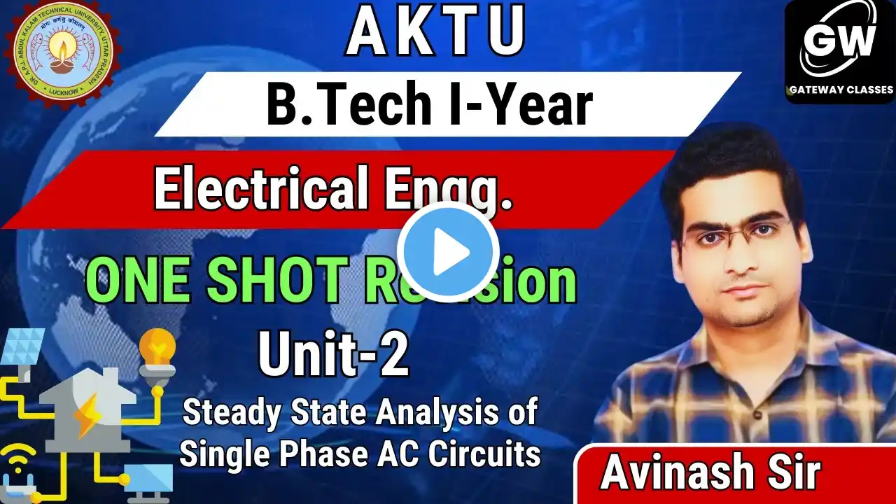 UNIT-2 I  AC Circuits I One Shot I Electrical Engg. I by Avinash Sir I Gateway Classes I AKTU