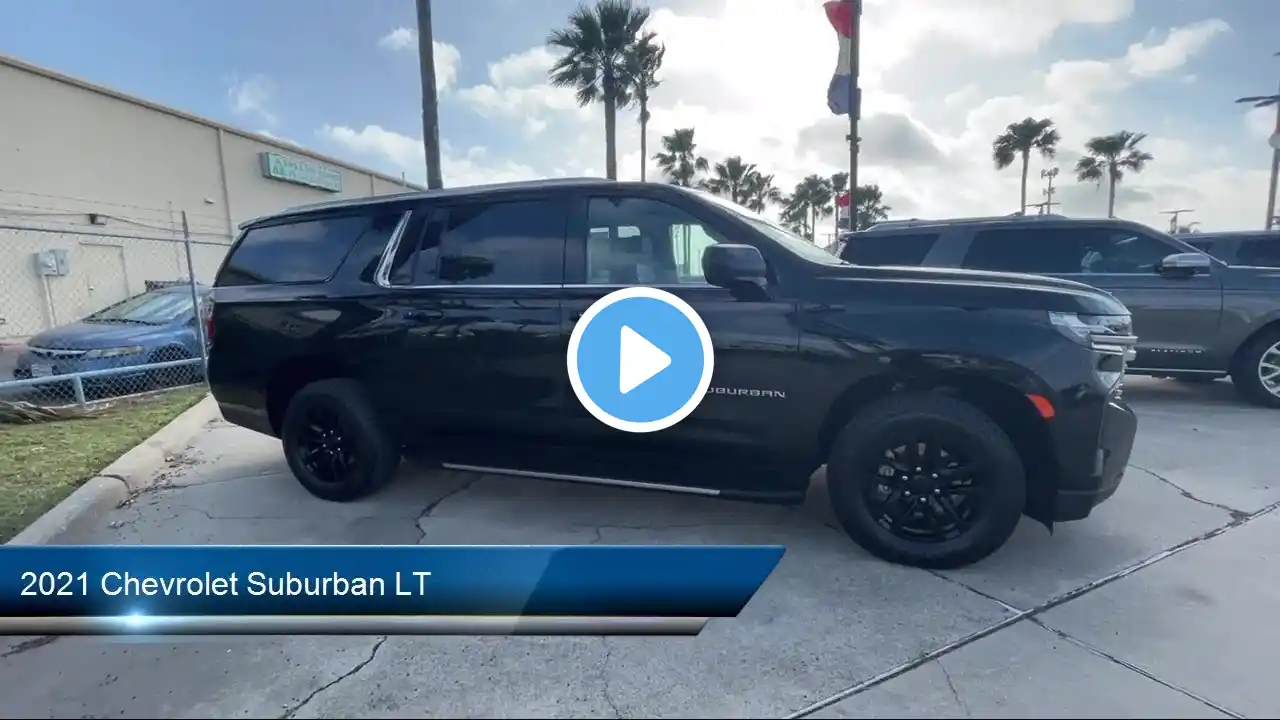 2021 Chevrolet Suburban LT Brownsville  Harlingen  McAllen  Corpus Christi