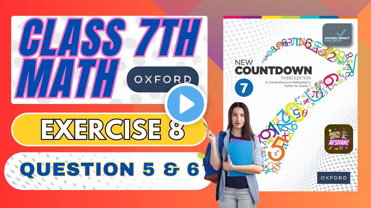 Class 7th Math Exercise 8 Question 5 & 6 | oxford new countdown book 7 third edition #maths