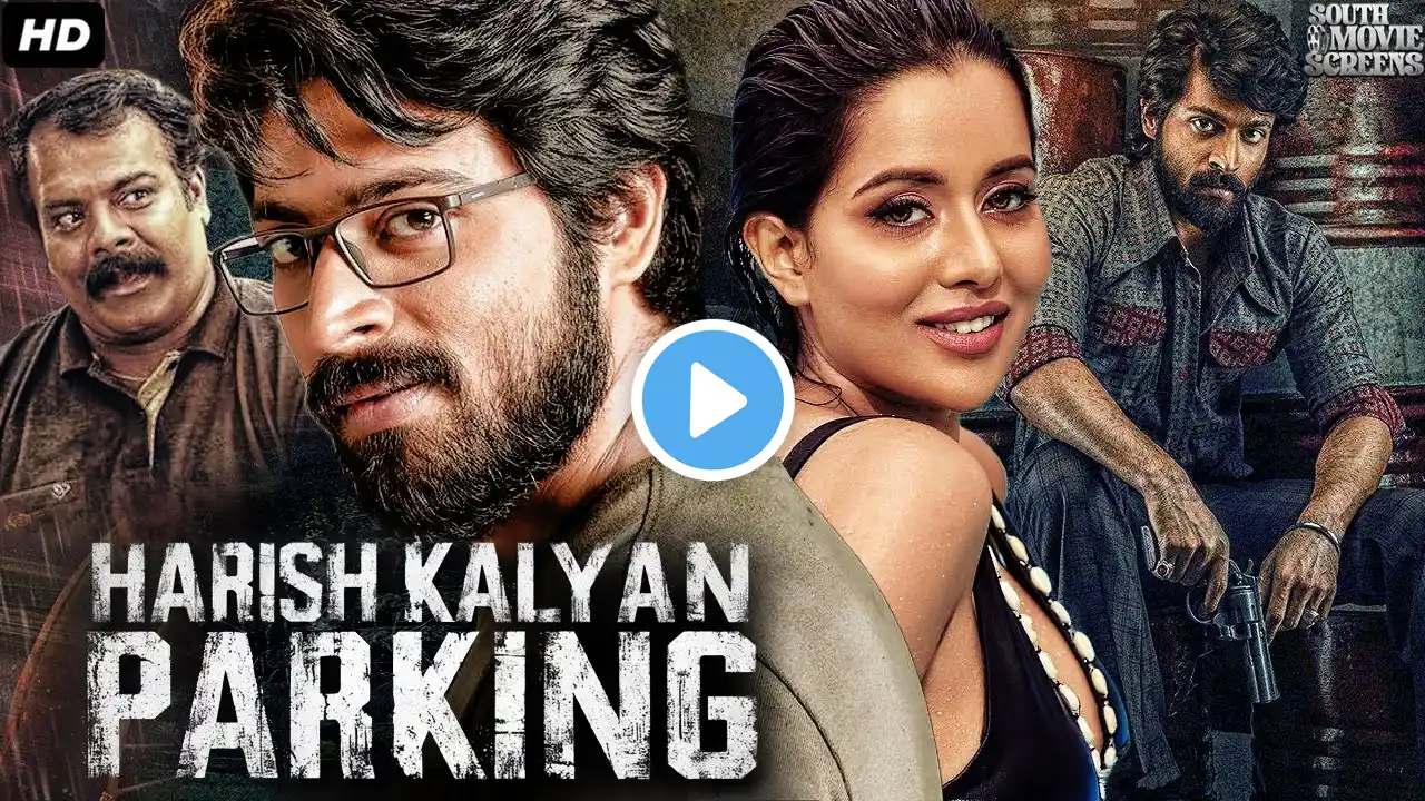 Harish Kalyan's PARKING - Full Hindi Dubbed Movie | Raiza Wilson | South Action Romantic Movie