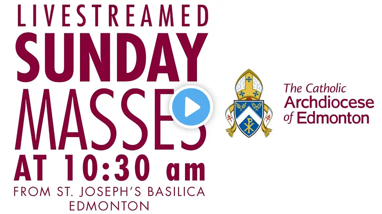 Live: Mass 5th Sunday of Easter at St. Joseph's Basilica (May 10, 2020 at 10:30am) | @ArchEdmonton