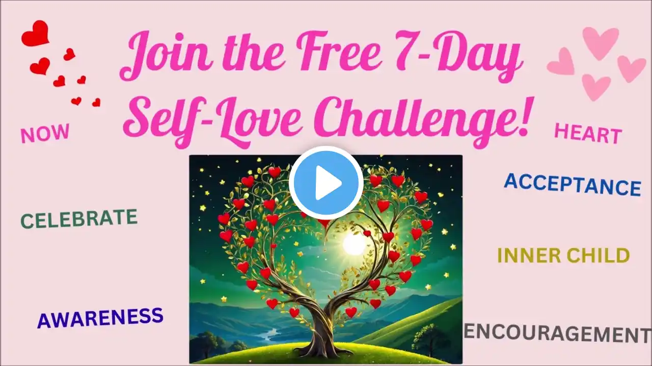 Free 7 Day Self Love Challenge