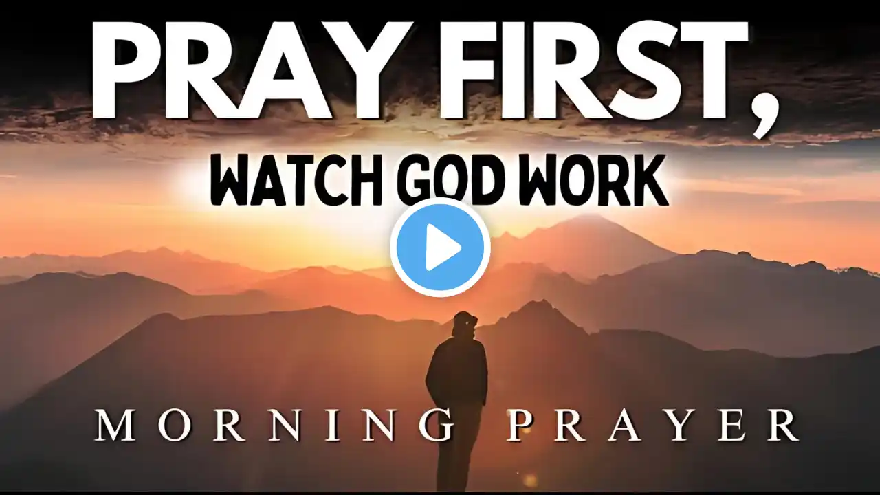 Put EVERYTHING in God's Hands (Christian Motivation) | Morning Prayer