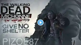 THE WALKING DEAD Michonne…GIVE NO SHELTER (EPISODE 2) Pizoe87 Playthrough