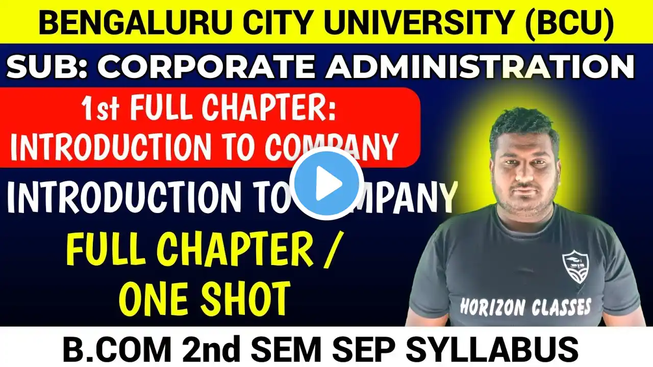 1st Full Chapter: Introduction to Company | B.Com 2nd Sem SEP | Corporate Administration | BCU | Ban