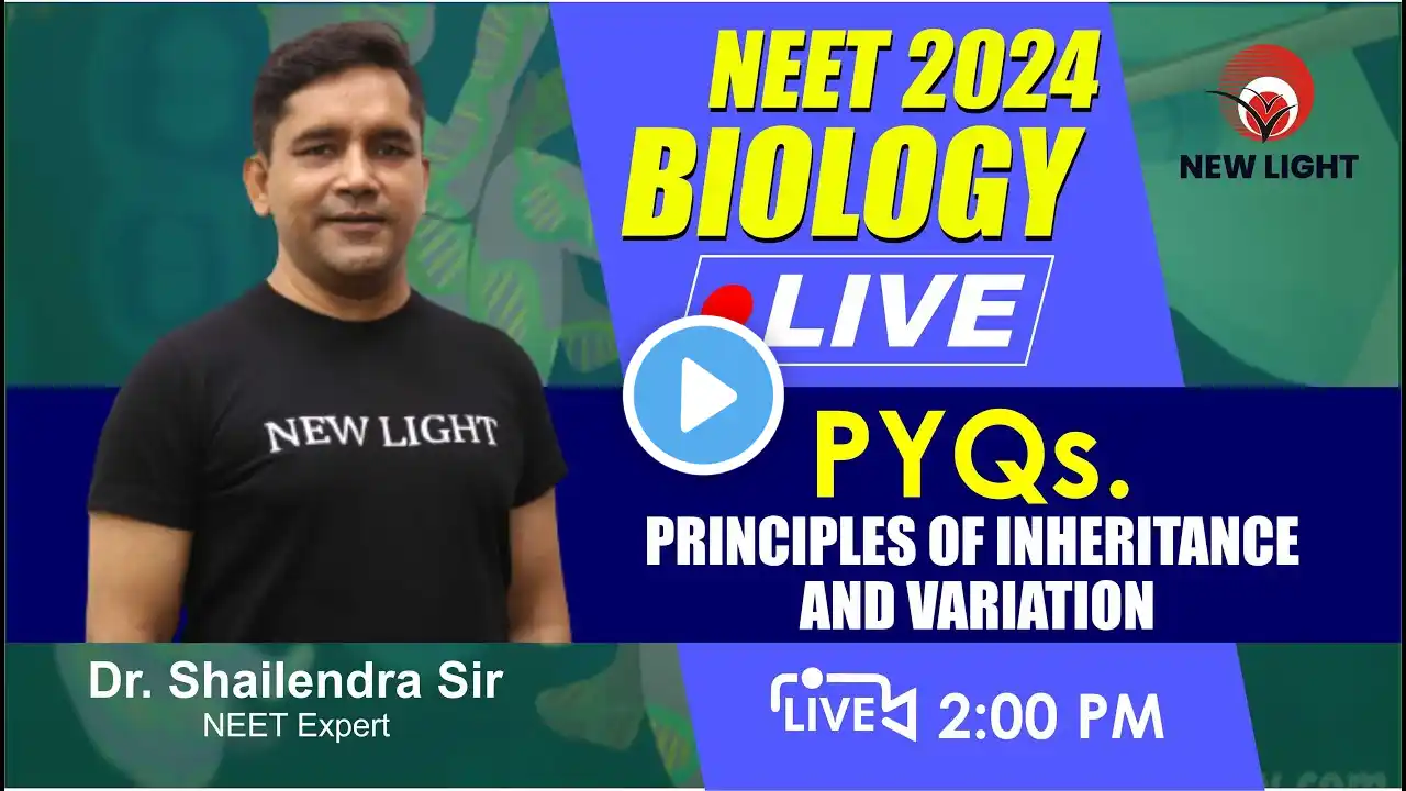 LIVE NEET 2024 | NEET BIOLOGY | PRINCIPLES OF INHERITANCE AND VARIATION | PYQs. Practice  #neet_2024