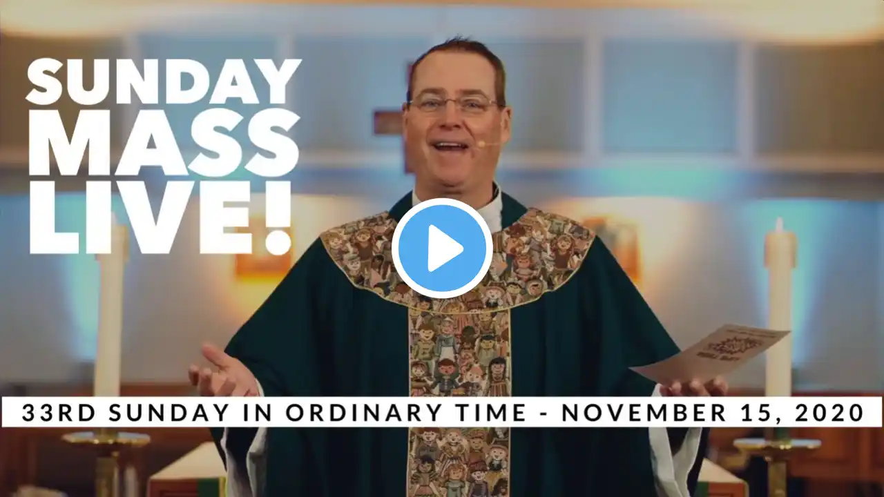 Sunday Mass LIVE! (11/15/20 at 11 a.m.)