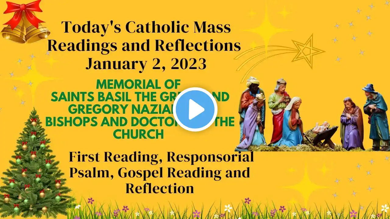 Today's Catholic Mass Readings and Reflections January 2, 2023| Mass Gospel and Reflection | John