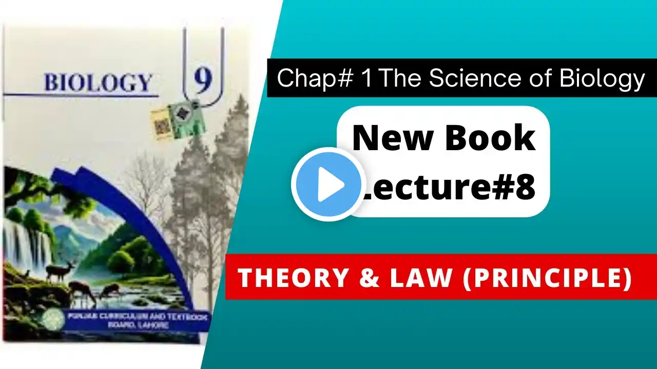 9th class Biology New book 2025 | Chapter 01 Theory and Law (Principle) | New Biology 2025