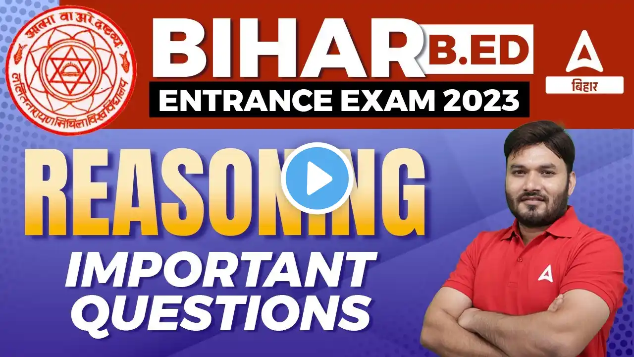 Important Question Bihar Bed Entrance Exam 2023 Preparation For Reasoning Classes | By Alok Sir