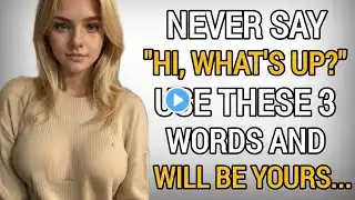 Say These 3 Powerful Words to Instantly Attract Any Woman | Proven Psychology Secrets"