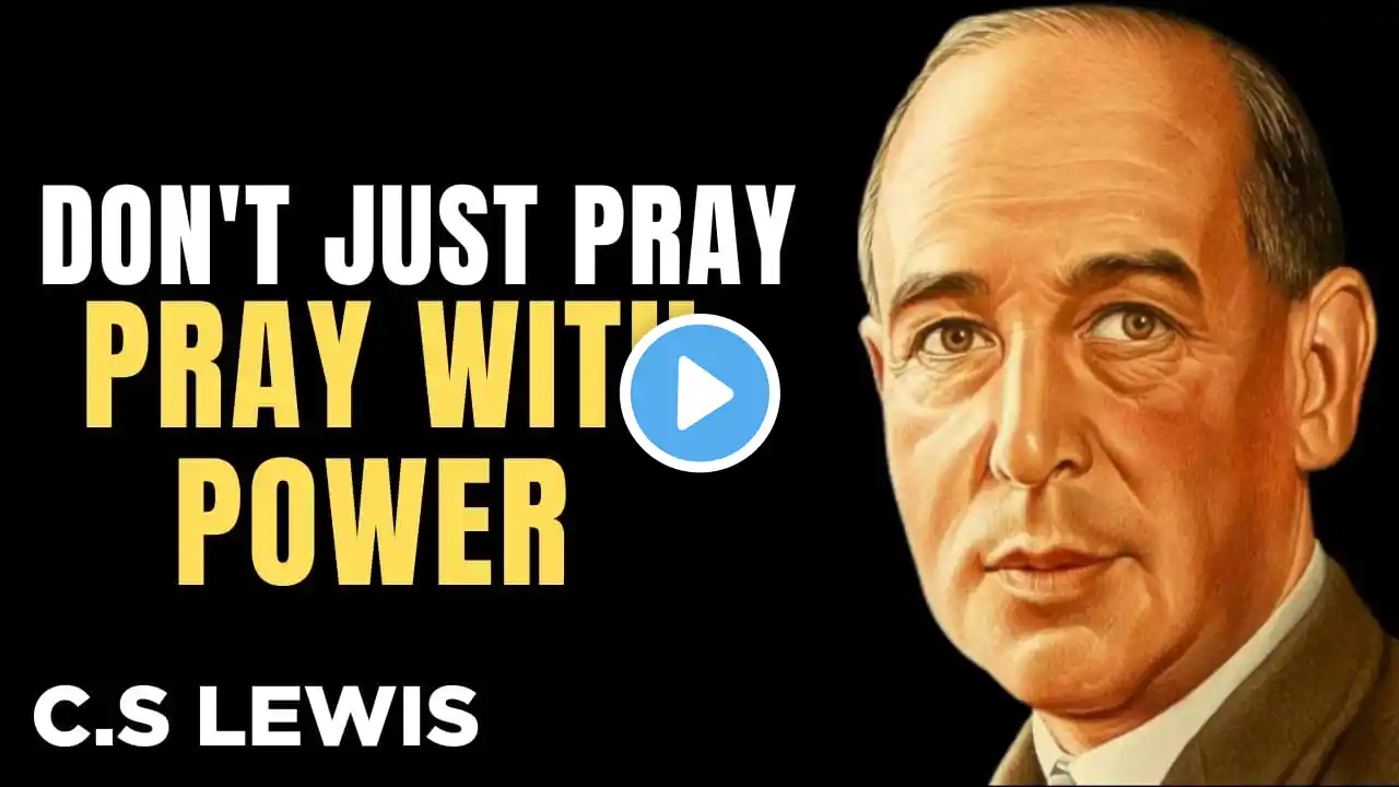 PRAYERS  DOES NOT CHANGE GOD, IT CHANGES US  | C.S LEWIS  #cslewis #godplan #christianmotivation