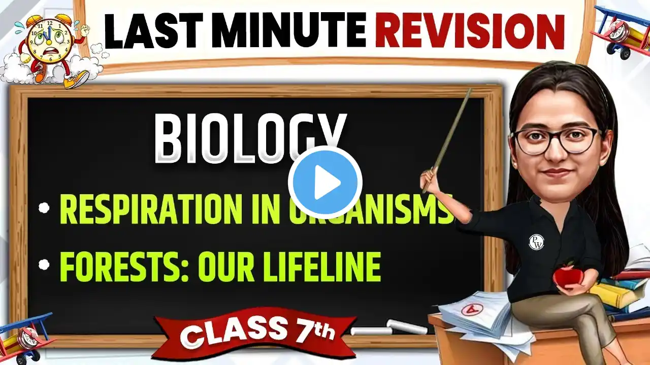 Respiration In Organisms, Forests Our Lifeline Class 7 Science | Complete Last Minute Revision 🔥