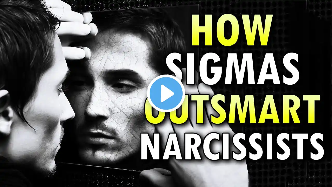 How Sigma Males Outsmart Narcissists