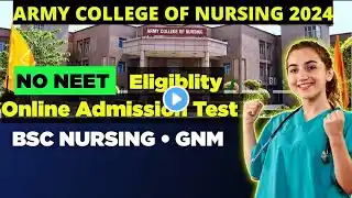 ARMY COLLEGE OF NURSING PUNJAB Entrance Exam 2024 | All Details Explained