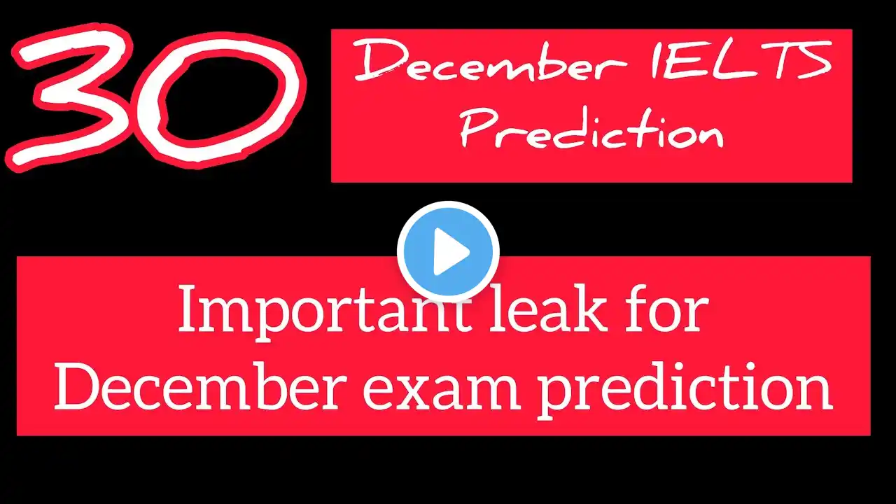 30 December IELTS exam prediction|| important leak for 30 December exam prediction 2021||