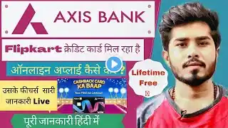 FLIPKART AXIS BANK CREDIT CARD LIFETIME FREE OFFER LIVE🛑 !! CARD FULL FEATURE ! HOW TO APPLY ? 2021!