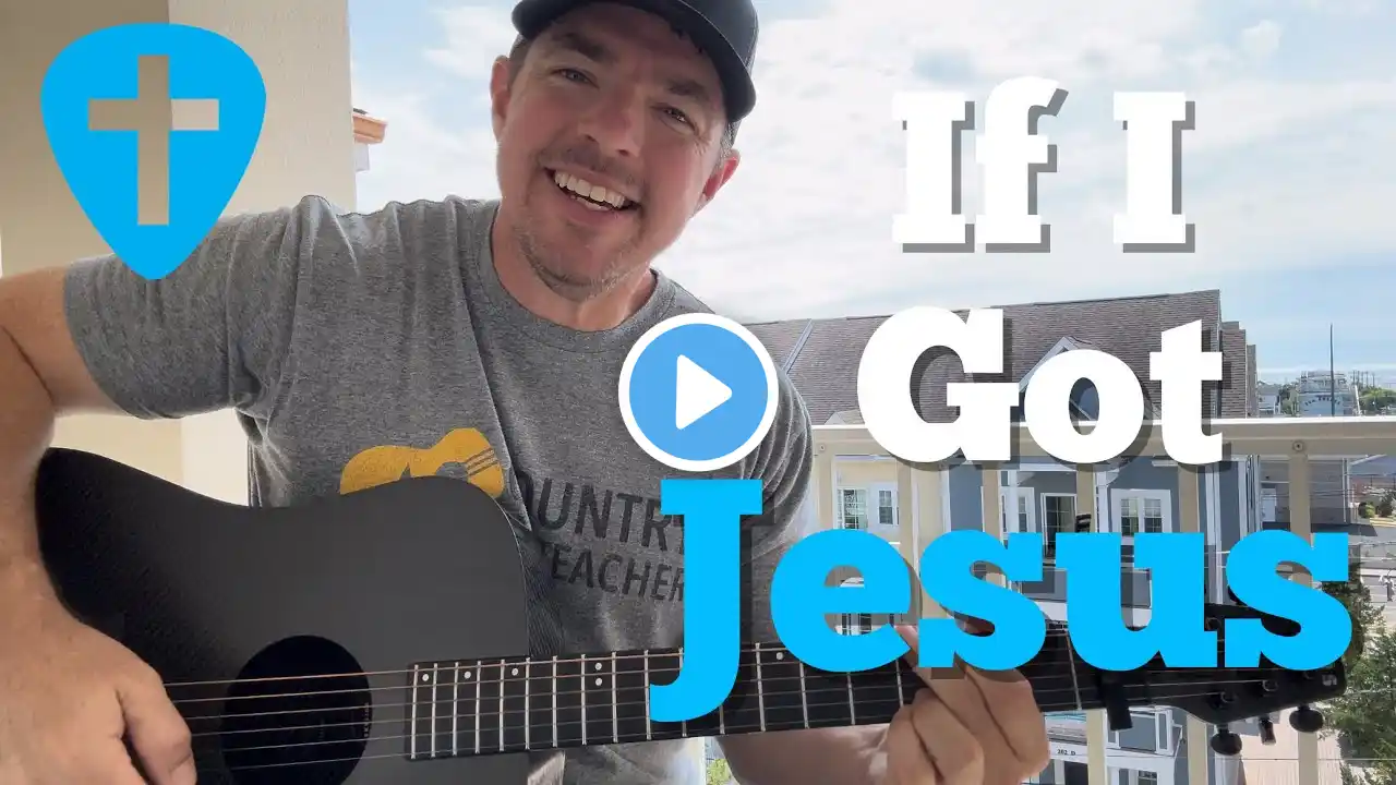 Easy 3 Chord Songs | If I Got Jesus | Ben Fuller