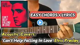 "Can't Help Falling in Love" - Elvis Presley (Chords & Lyrics) | Easy Acoustic Version
