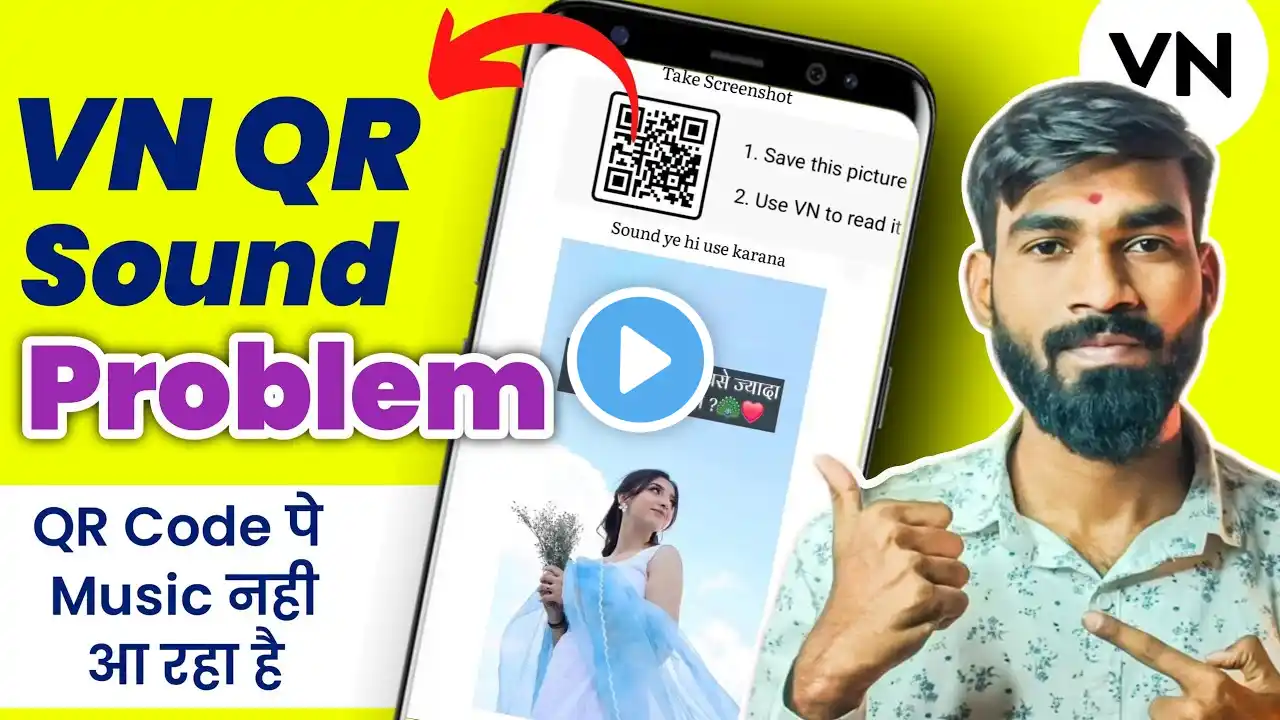 VN QR Code Reel Me Song Nahi aa Raha Hai | How to Fix Sound Issues in VN QR Code Reel