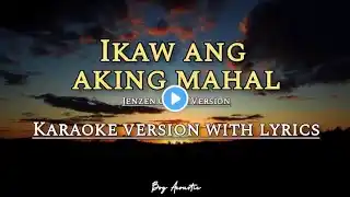 Ikaw ang aking mahal by Jenzen Guino || Karaoke version with lyrics ♪