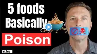 5 Foods Are Basically Poison !